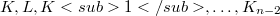 K, L, K<sub>1</sub>,\ldots,K_{n-2}